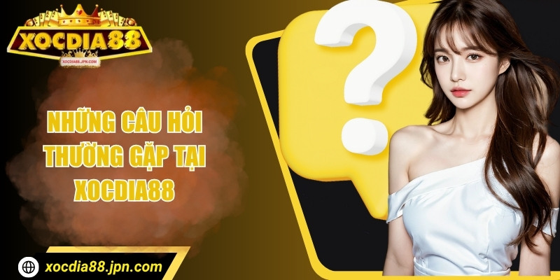 Xocdia88 JPN COM 🌟 Nhà Cái Xocdia88 - Tải Xóc Đĩa 88 app 2025 + 88k 39 Những câu hỏi thường gặp tại Xocdia 88